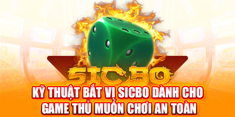 bắt vị sicbo